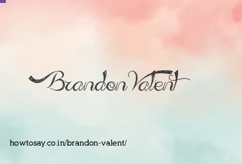 Brandon Valent