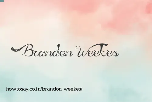 Brandon Weekes