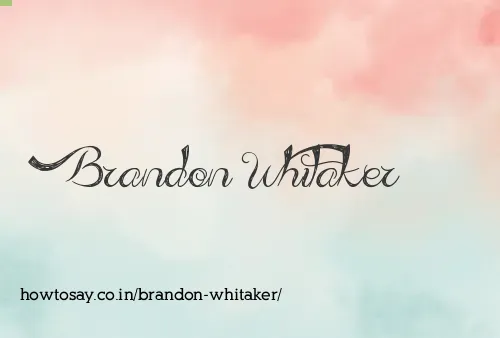 Brandon Whitaker