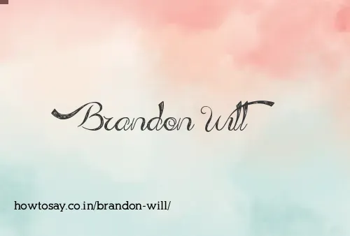 Brandon Will