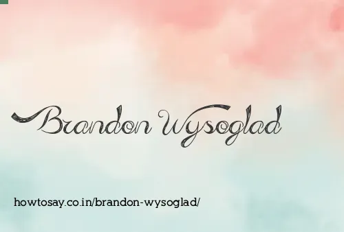 Brandon Wysoglad