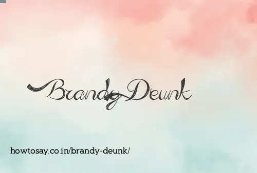 Brandy Deunk