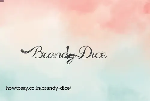 Brandy Dice