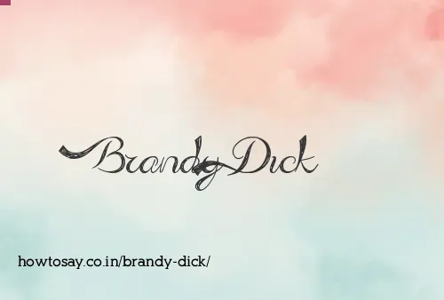 Brandy Dick