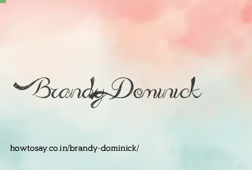 Brandy Dominick