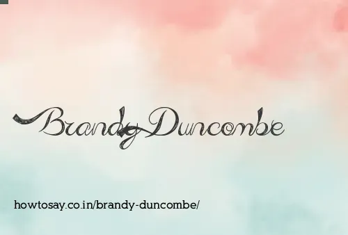 Brandy Duncombe