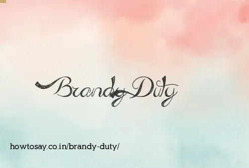 Brandy Duty
