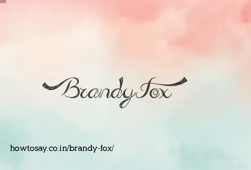 Brandy Fox