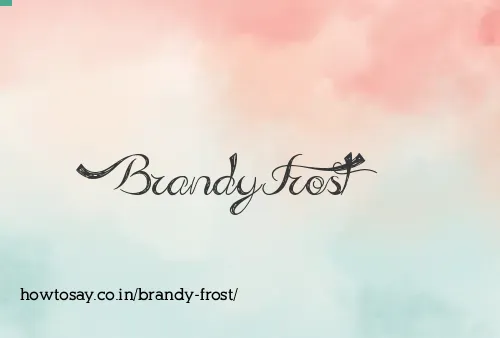 Brandy Frost