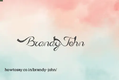 Brandy John