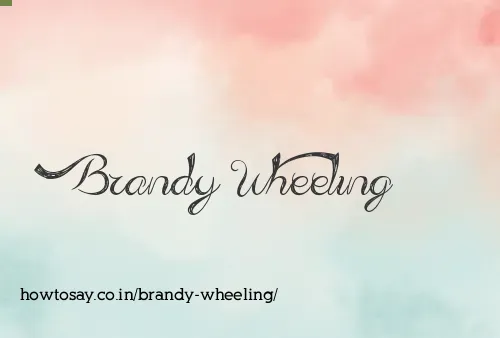 Brandy Wheeling