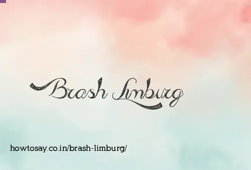 Brash Limburg