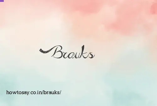 Brauks