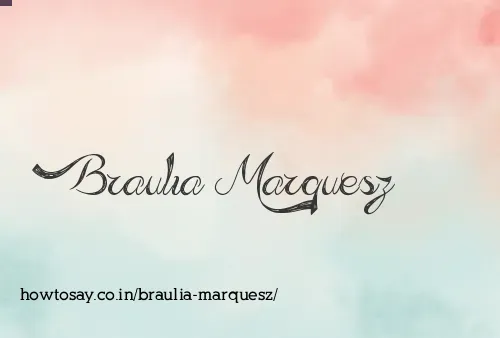 Braulia Marquesz