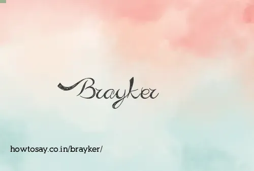 Brayker