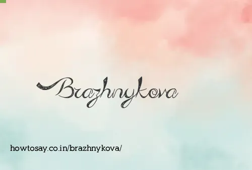 Brazhnykova