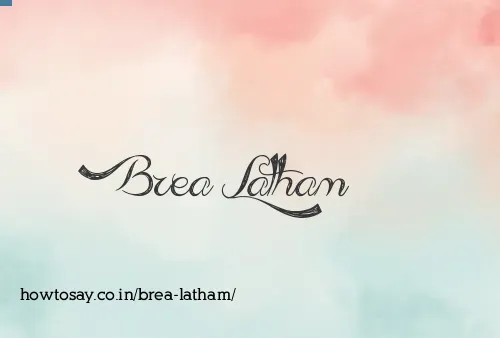 Brea Latham