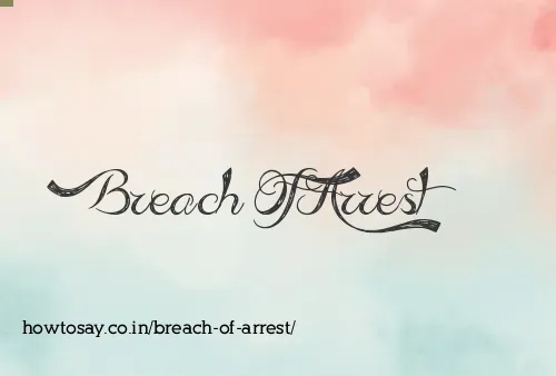 Breach Of Arrest