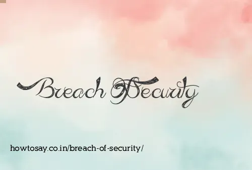 Breach Of Security