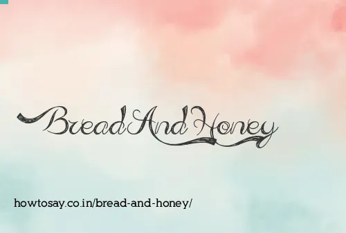 Bread And Honey