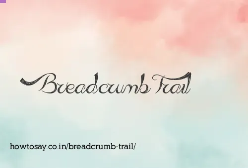 Breadcrumb Trail