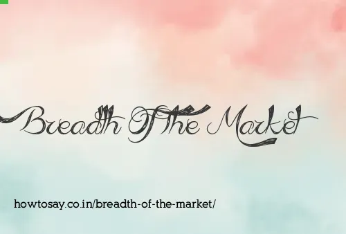Breadth Of The Market