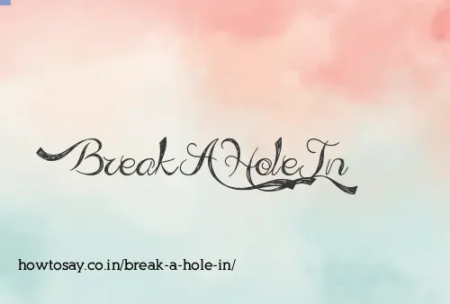 Break A Hole In