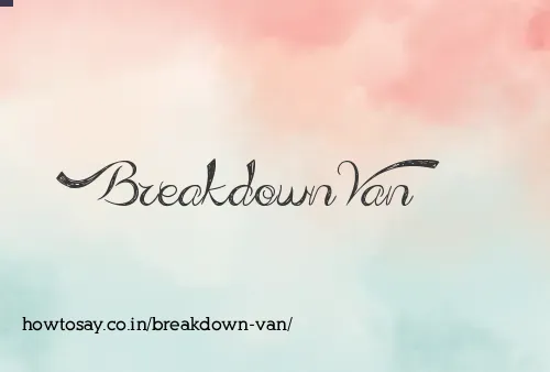 Breakdown Van