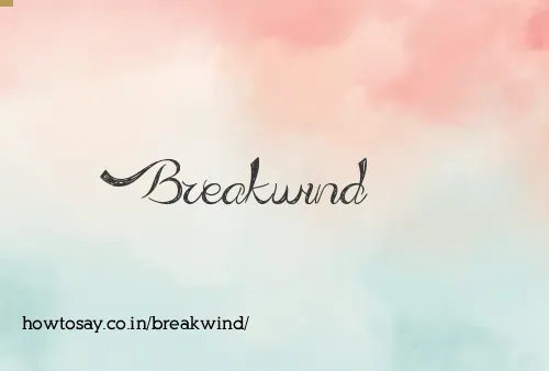 Breakwind