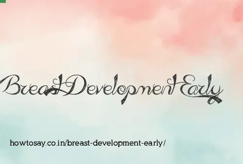 Breast Development Early