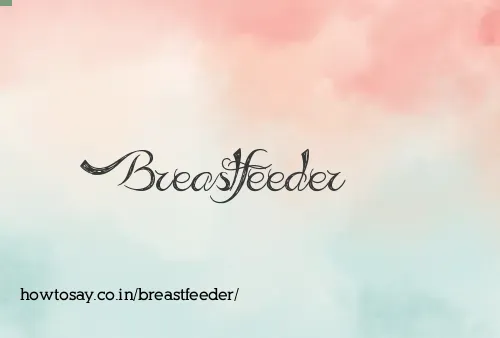 Breastfeeder