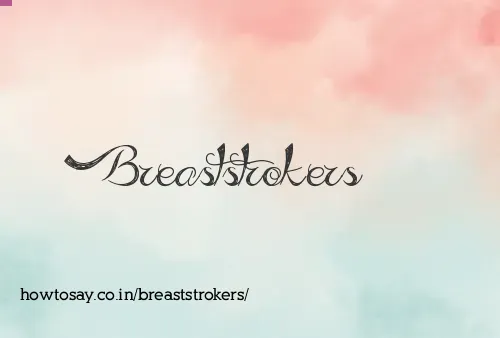 Breaststrokers