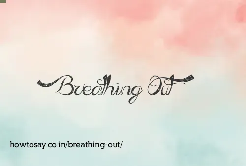 Breathing Out