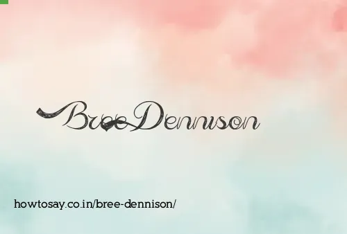 Bree Dennison