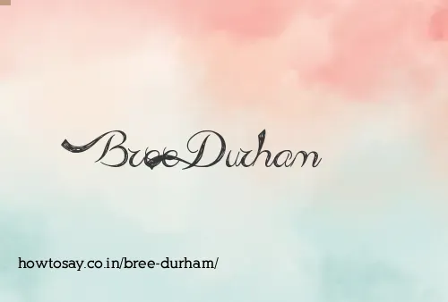 Bree Durham
