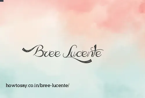 Bree Lucente