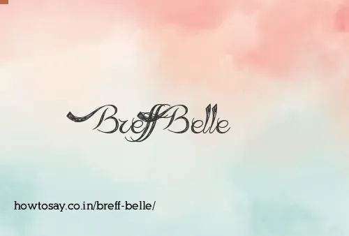 Breff Belle