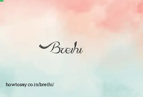 Breihi