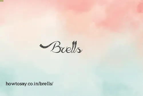 Brells
