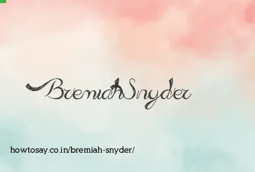 Bremiah Snyder