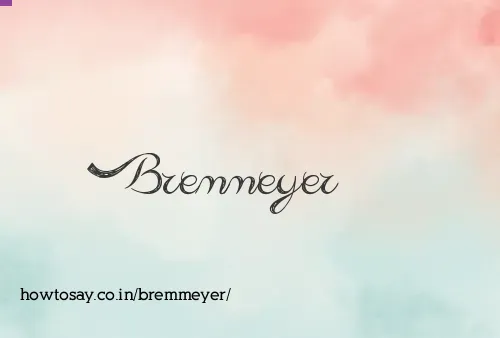 Bremmeyer