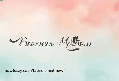 Brencis Matthew