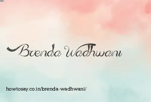Brenda Wadhwani
