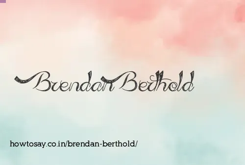 Brendan Berthold