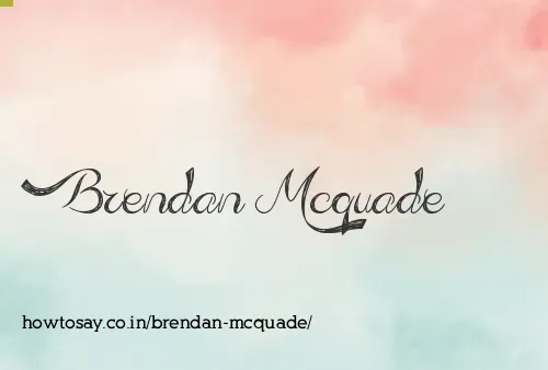 Brendan Mcquade