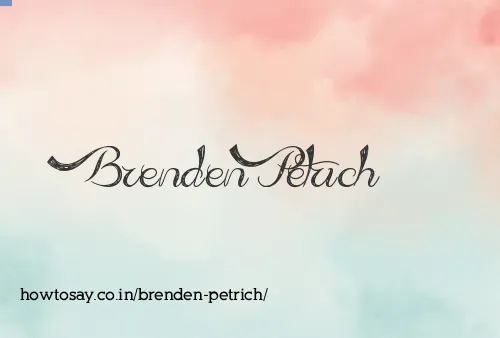 Brenden Petrich