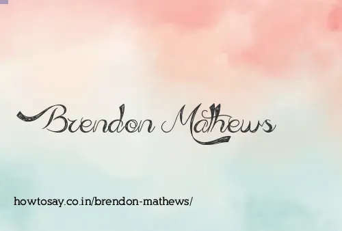 Brendon Mathews