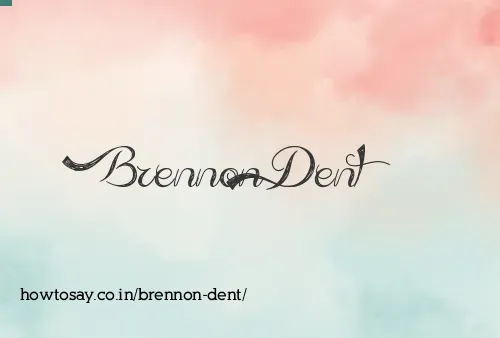 Brennon Dent