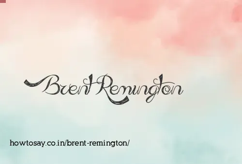 Brent Remington