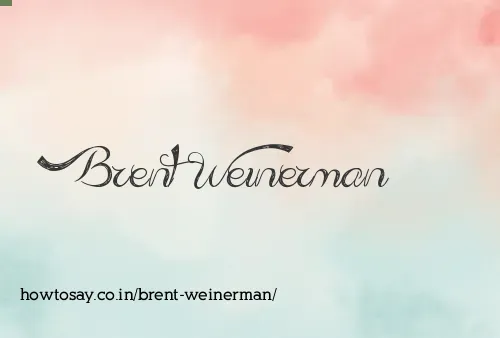 Brent Weinerman